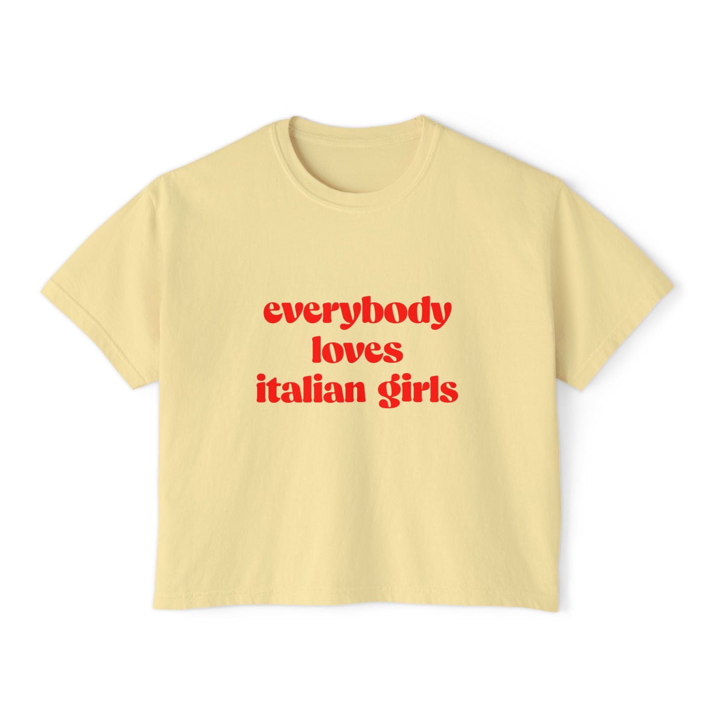 'Everybody Loves Italian Girls' Women's Boxy Tee - Casual & Fun Graphic Tee