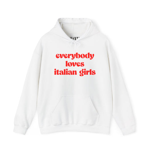 Everybody Loves Italian Girls - Unisex Heavy Blend™ Hoodie