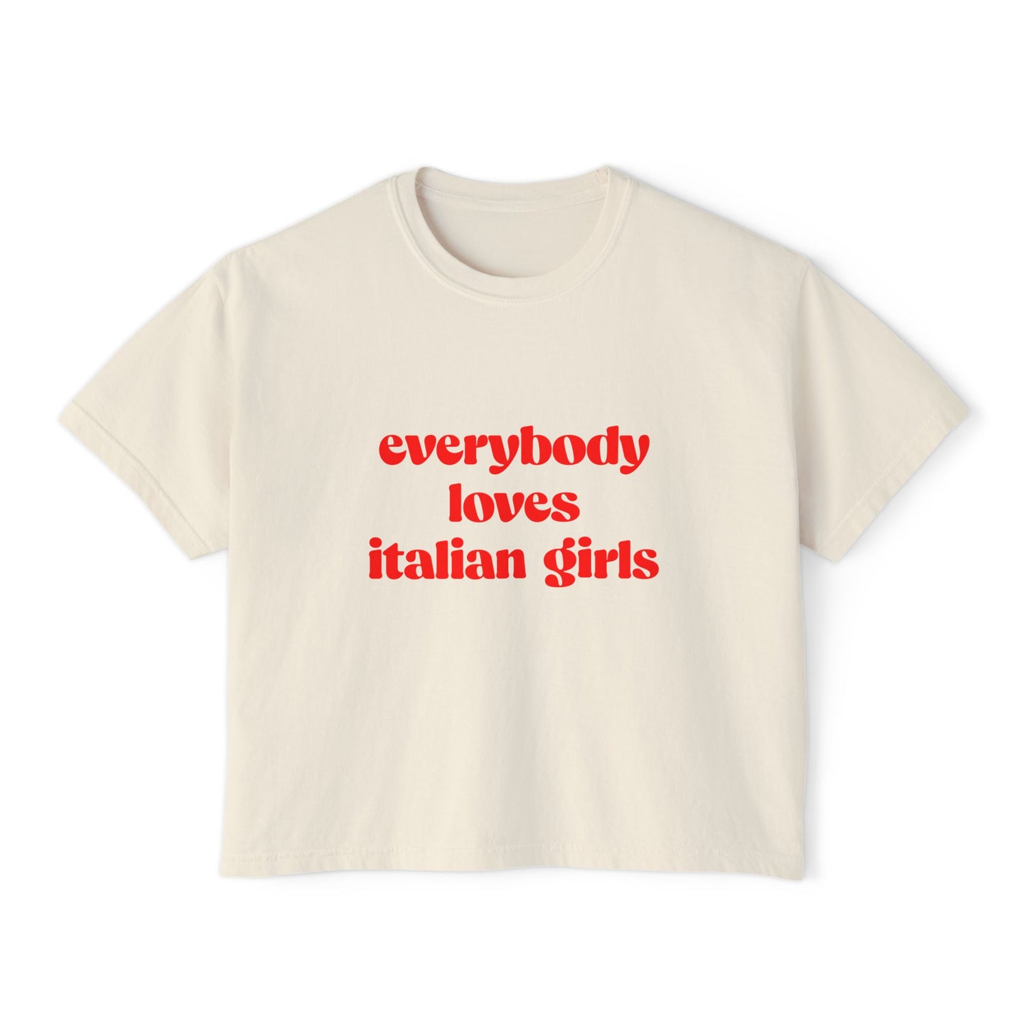 'Everybody Loves Italian Girls' Women's Boxy Tee - Casual & Fun Graphic Tee