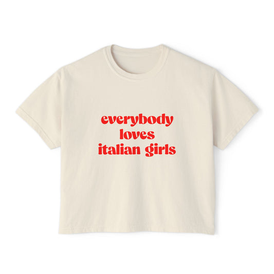 'Everybody Loves Italian Girls' Women's Boxy Tee - Casual & Fun Graphic Tee