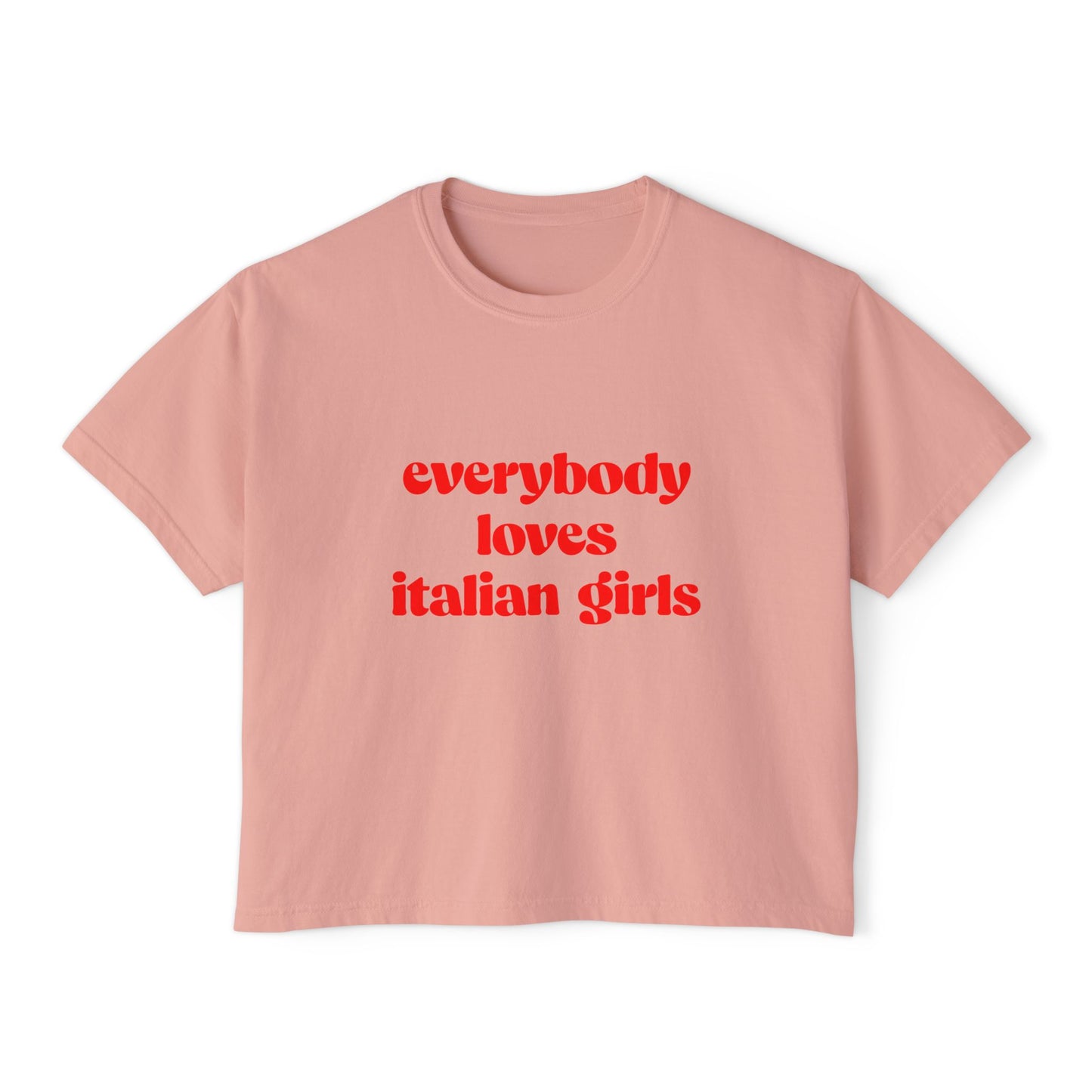 'Everybody Loves Italian Girls' Women's Boxy Tee - Casual & Fun Graphic Tee